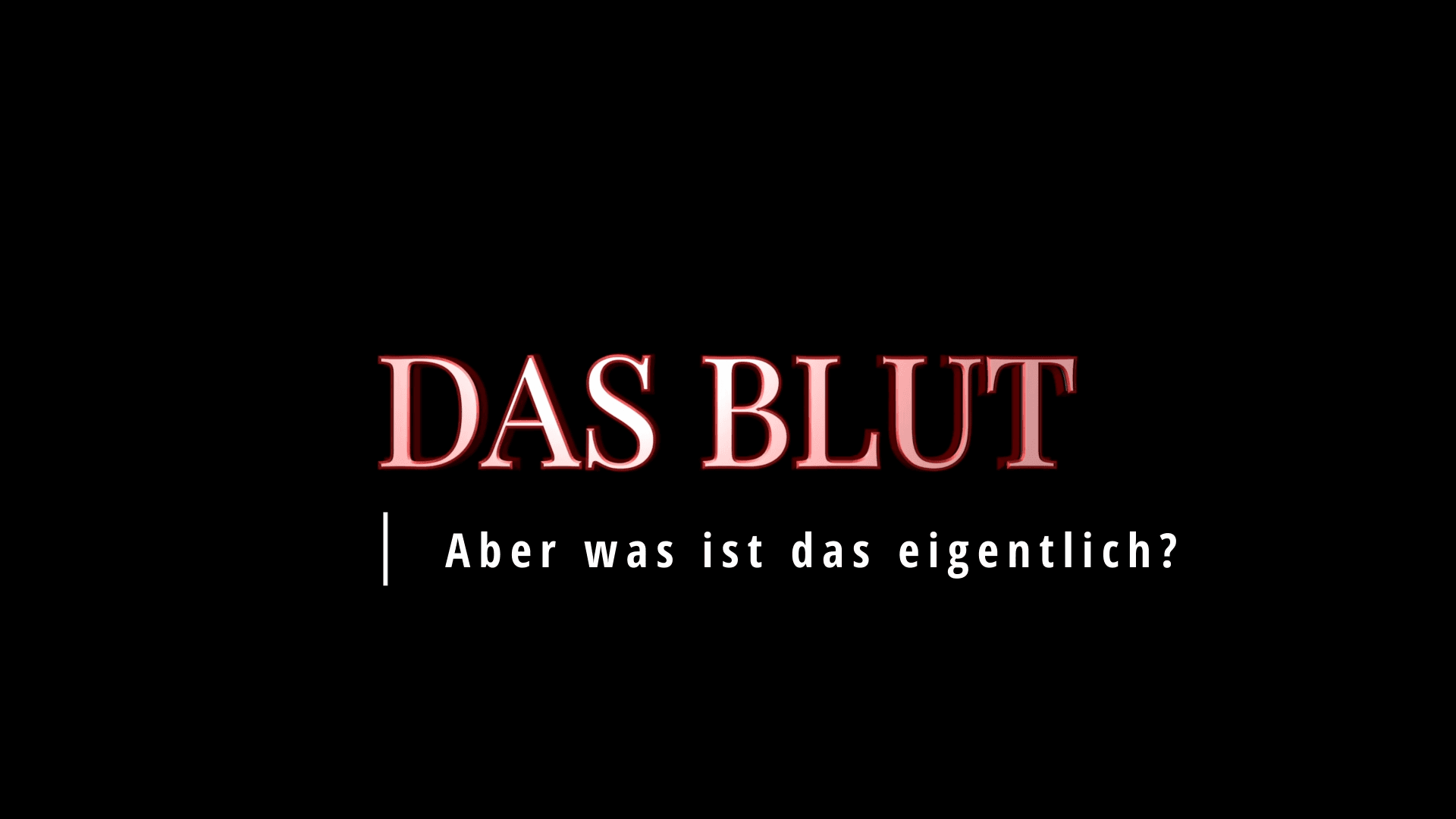 Das Blut - aber was ist das eigentlich?