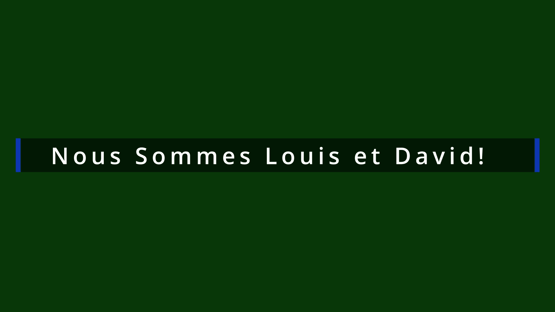 Nous Sommes Louis et David